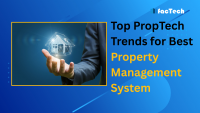 Top PropTech Trends for the Best Property Management System by https://factech.ai/