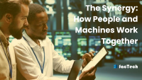 The Synergy: How People and Machines Work Together by factech.ai