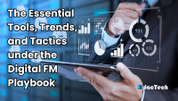 The Essential Tools, Trends, and Tactics under the Digital FM Playbook by https://factech.ai/