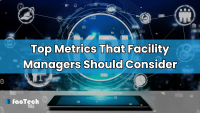 Top Metrics That Facility Managers Should Consider by https://factech.ai/
