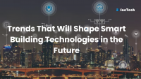 Trends That Will Shape Smart Building Technologies in the Future by https://factech.ai/
