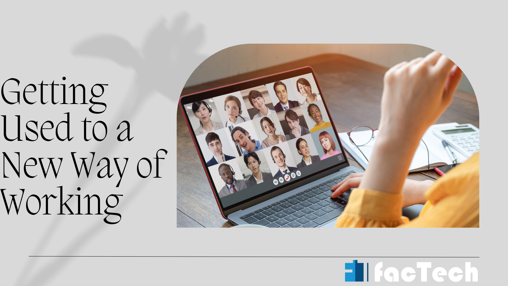 Getting Used to a New Way of Working