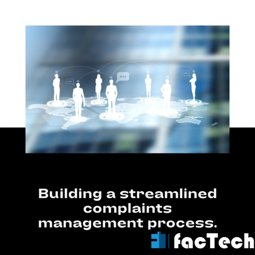 Building a streamlined complaints management process.