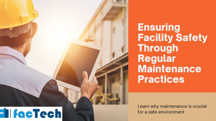 The Importance of Regular Maintenance for Facility Safety - Facility ...