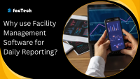Why use Facility Management Software for Daily Reporting? by https://factech.ai/