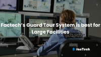 Factech’s Guard Tour System is best for Large Facilities by https://factech.ai/