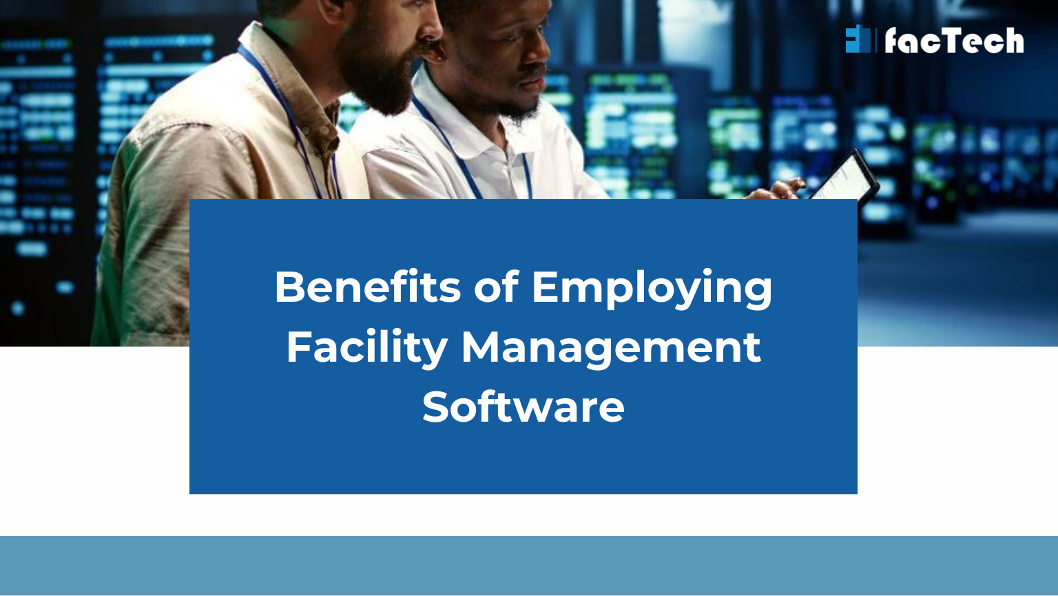 Benefits of Connected Facility Management Software - Facility Technology