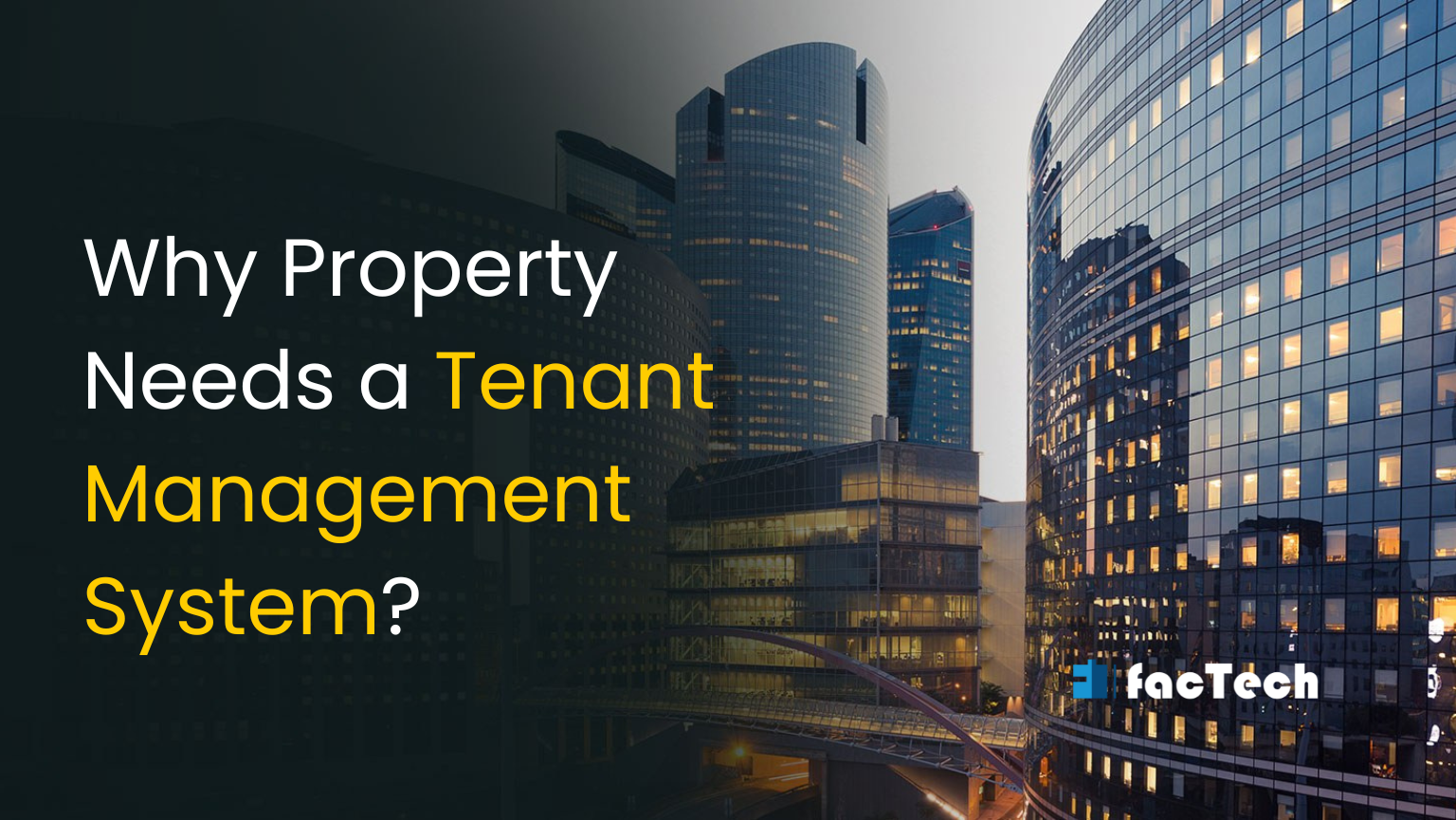 Why Property Needs a Tenant Management System? by https://factech.co.in/