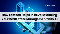 How Factech Helps in Revolutionizing Your Real Estate Management with AI by https://factech.ai/