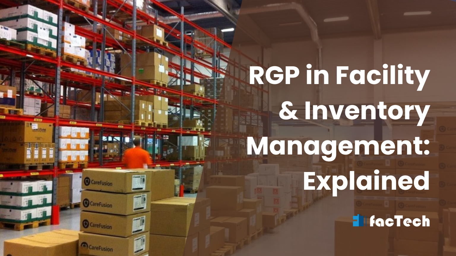 RGP in Facility & Inventory Management: Explained by https://factech.co.in/