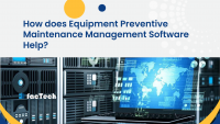 How does Equipment Preventive Maintenance Management Software Help? by https://factech.ai/