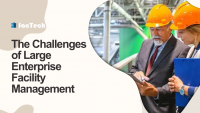 The Challenges of Large Enterprise Facility Management by https://factech.ai/