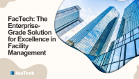 FacTech: The Enterprise-Grade Solution for Excellence in Facility Management by https://factech.ai/