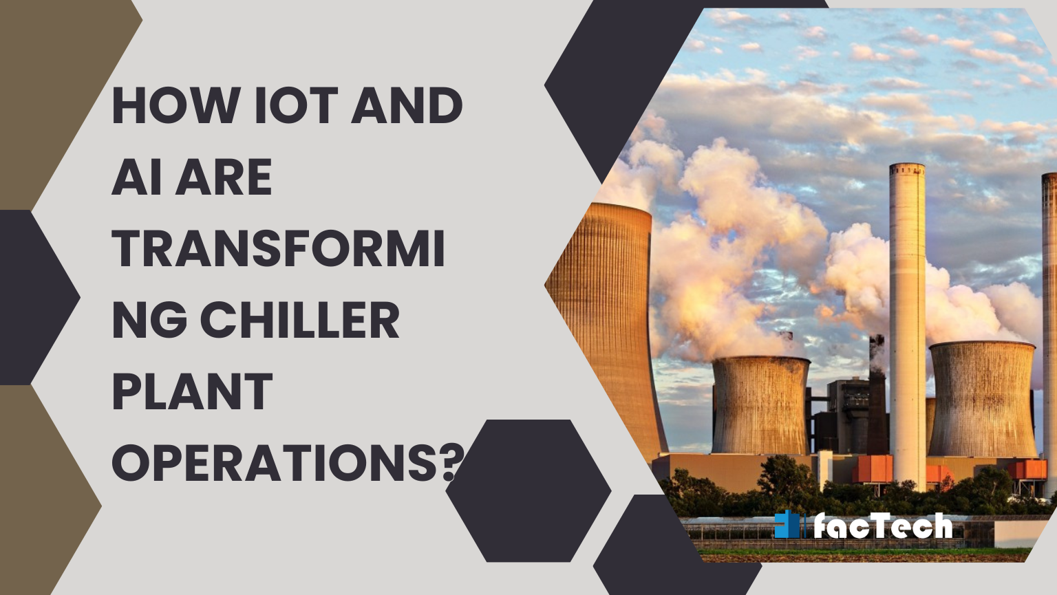 How IoT and AI are Transforming Chiller Plant Operations? by https://factech.co.in/