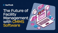 The Future of Facility Management with CMMS Software by https://factech.ai/