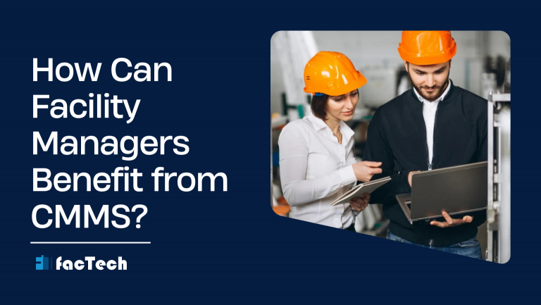 Why is CMMS a Must for Your Facility Team? - Facility Technology