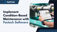 Implement Condition-Based Maintenance with Factech Software by https://factech.ai/