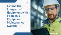 Extend the Lifespan of Equipment with Factech’s Equipment Maintenance System by https://factech.ai/