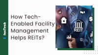 How Tech-Enabled Facility Management Helps REITs? by https://factech.ai/