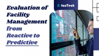 Evaluation of Facility Management from Reactive to Predictive by https://factech.co.in/
