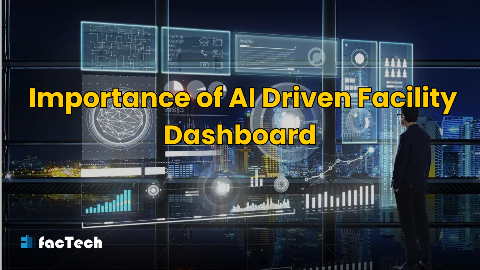Importance of AI Driven Facility Dashboard by https://factech.ai/