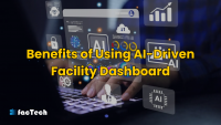 Benefits of Using AI-Driven Facility Dashboard in facility management system by https://factech.ai/