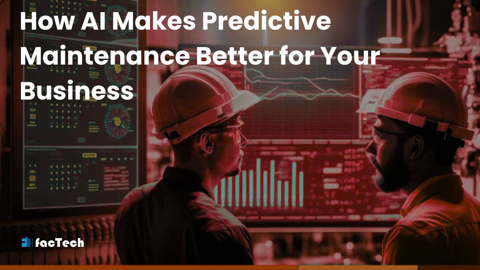 How AI Makes Predictive Maintenance Better for Your Business by https://factech.ai/