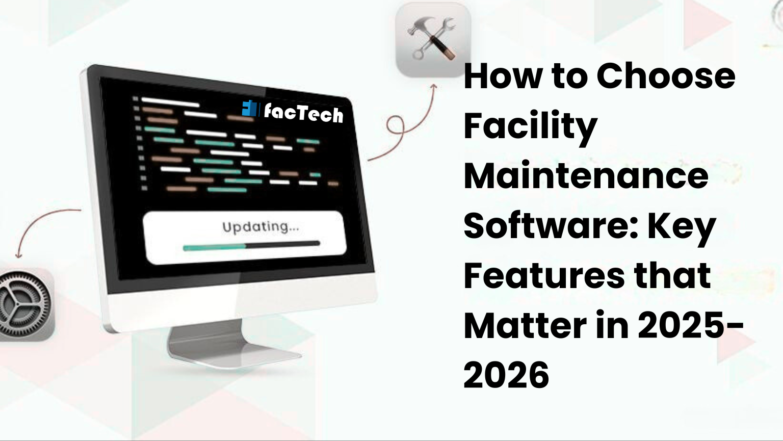 How to Choose Facility Maintenance Software: Key Features that Matter in 2025-2026 by https://factech.ai/