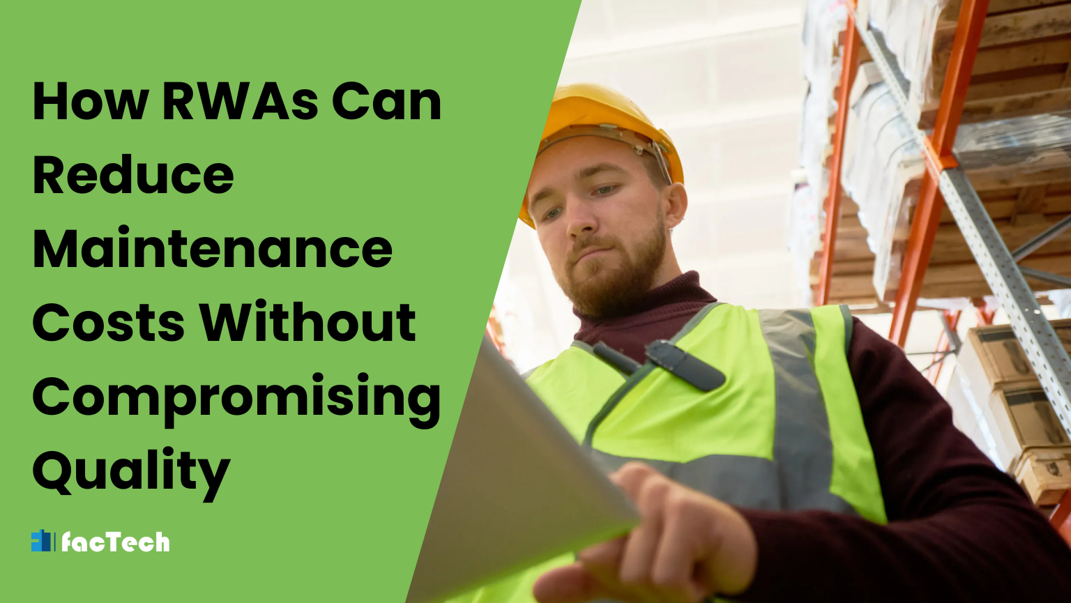How RWAs Can Reduce Maintenance Costs Without Compromising Quality by https://factech.ai/
