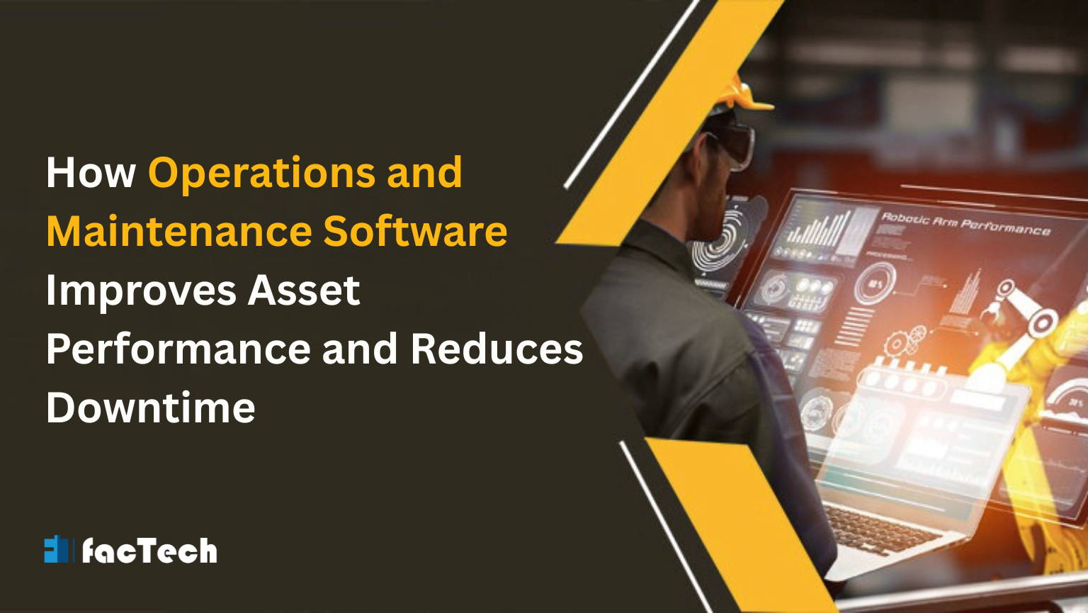 How Operations and Maintenance Software Improves Asset Performance and Reduces Downtime by6 https://factech.ai/