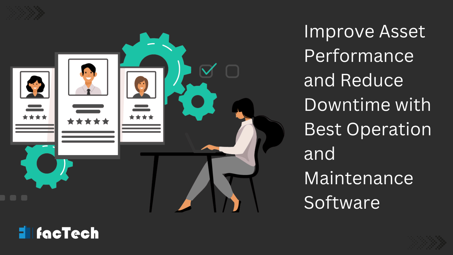 Improve Asset Performance and Reduce Downtime with Best Operation and Maintenance Software by https://factech.ai/