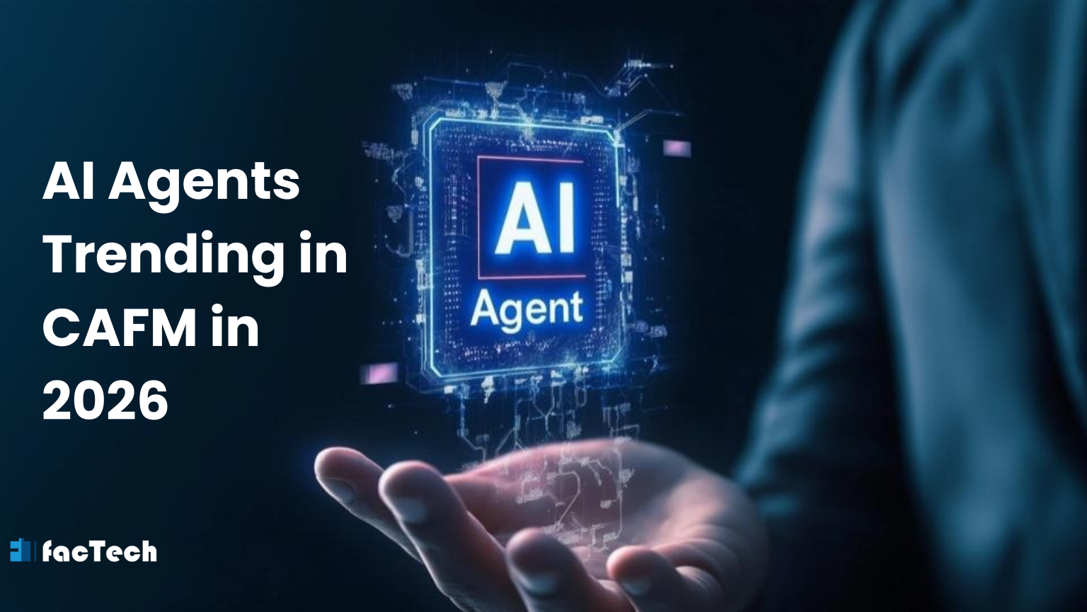 AI Agents Trending in CAFM in 2026 by https://factech.ai/