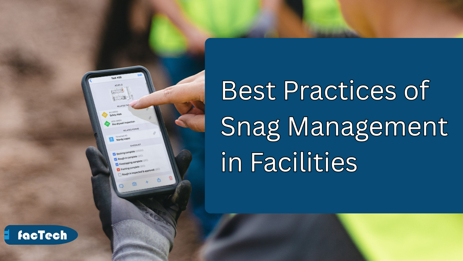 Best Practices of Snag Management in Facilities