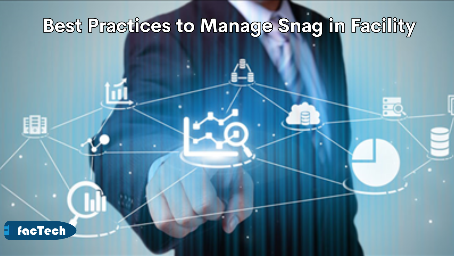 Best Practices to Manage Snag in Facility