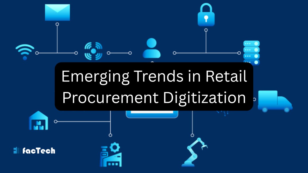 Emerging Trends in Retail Procurement Digitization