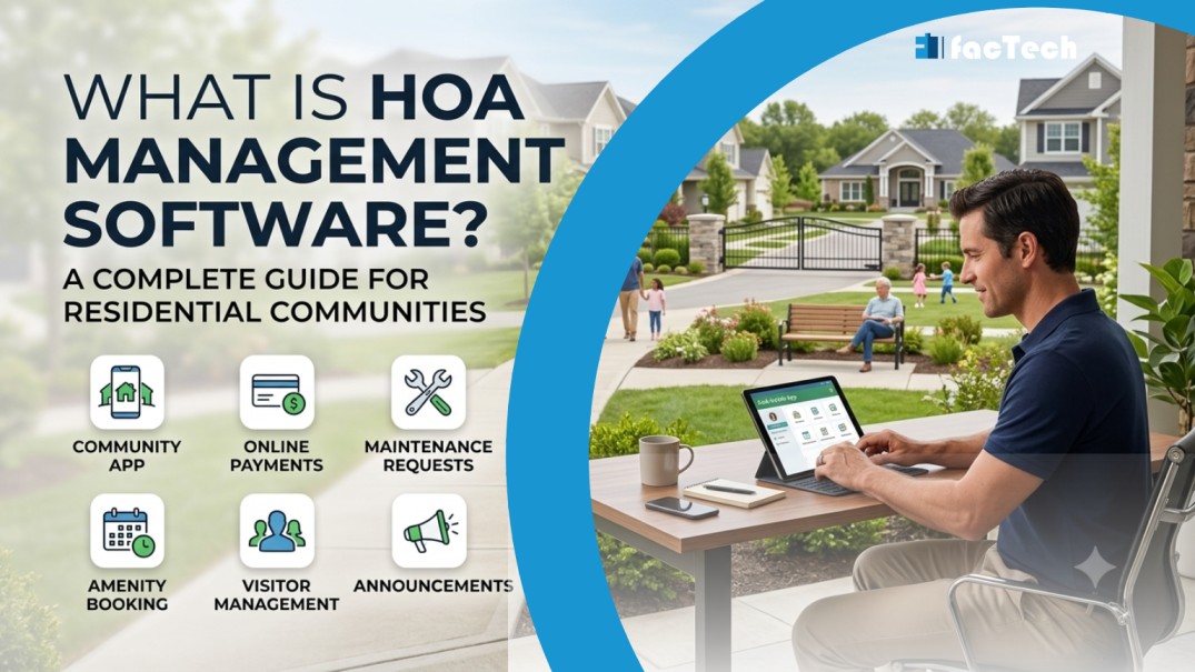 What is HOA Management Software? A Complete Guide for Residential Communities