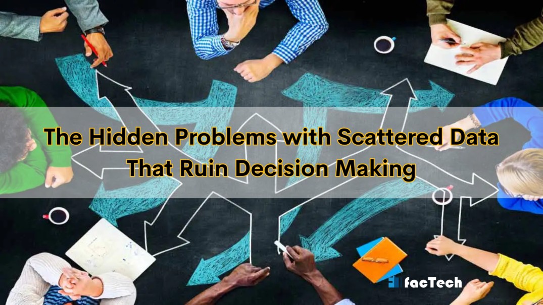 The Hidden Problems with Scattered Data That Ruin Decision Making