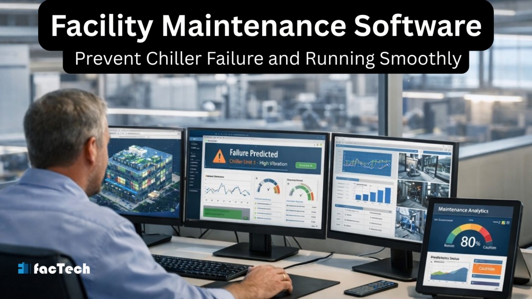 Facility Maintenance Software Prevent Chiller Failure and Running Smoothly