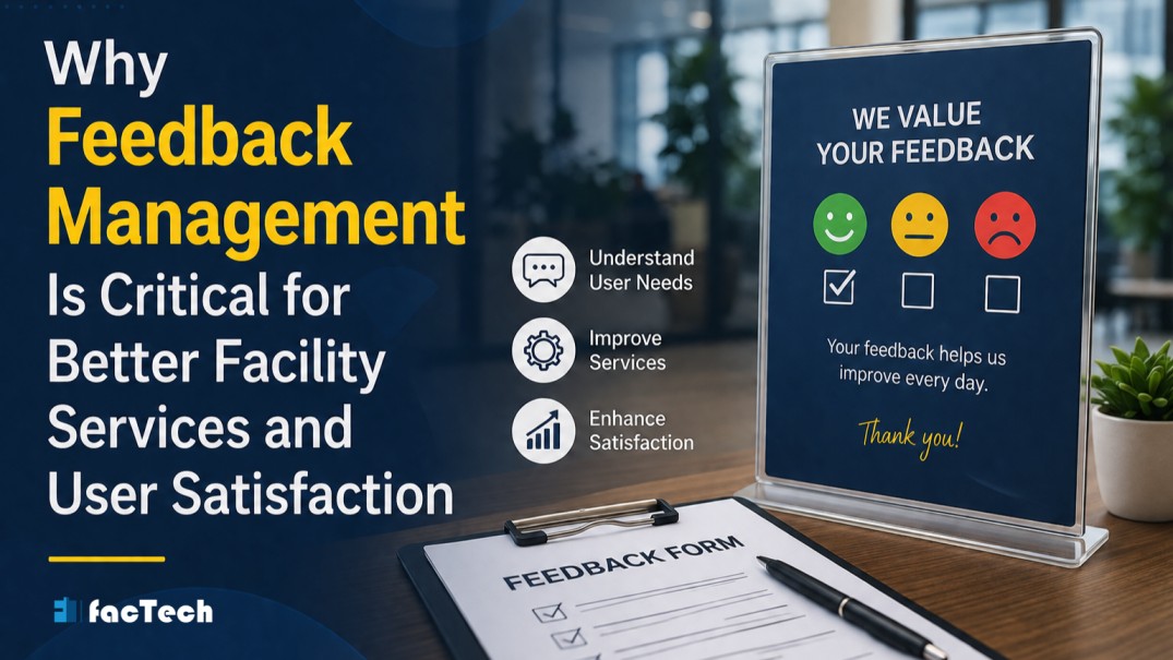 Why Feedback Management Is Critical for Better Facility Services and User Satisfaction