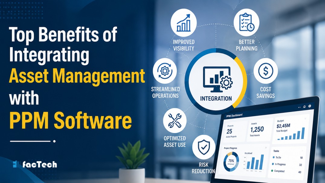 Top Benefits of Integrating Asset Management with PPM Software